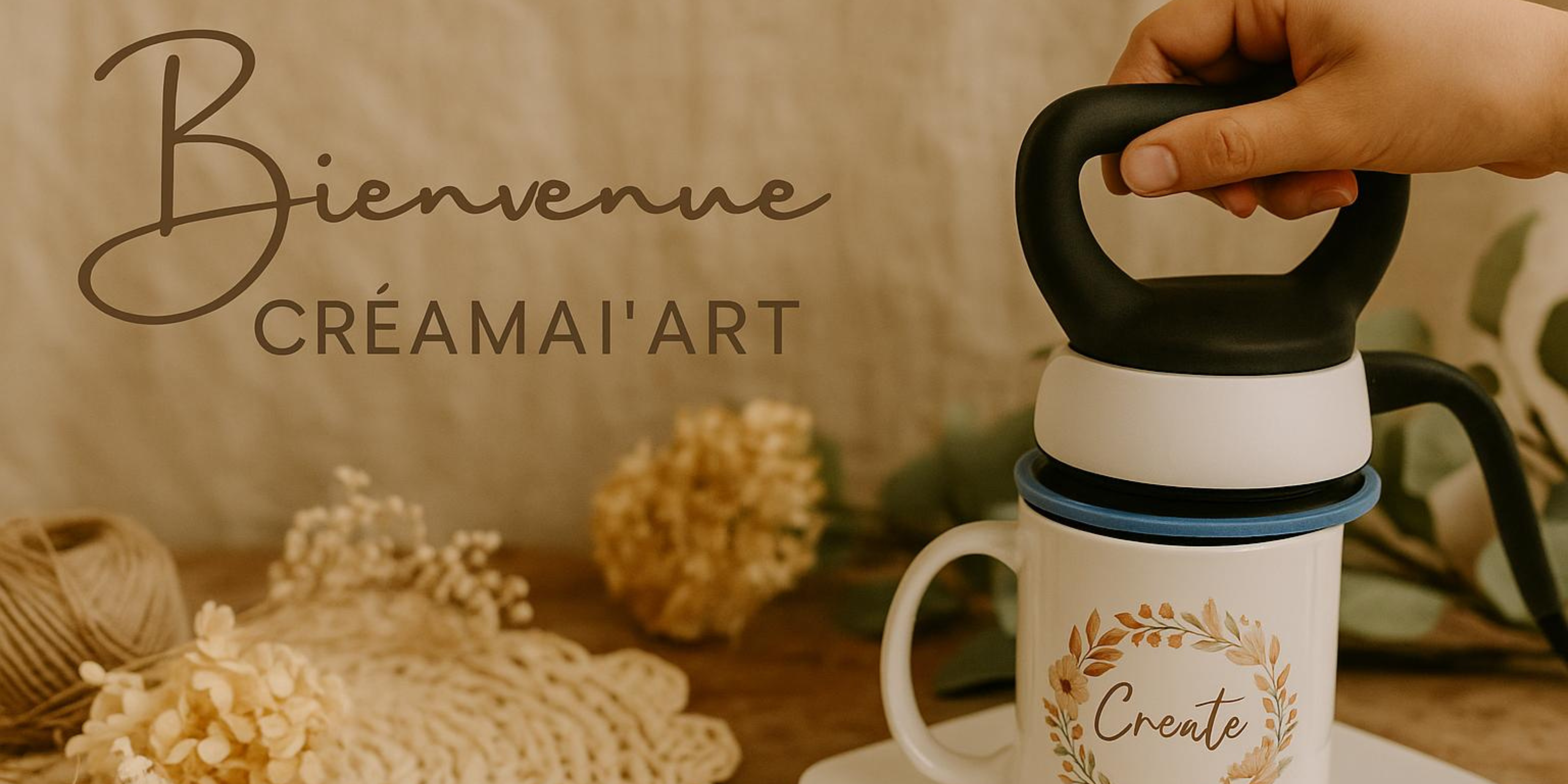 Bienvenue chez Créamaï'Art